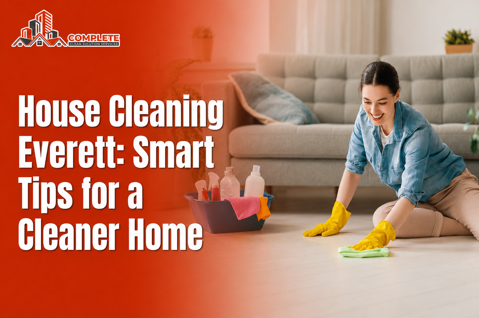 House Cleaning Everett: Smart Tips for a Cleaner Home